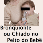 Bronquiolite ou Chiado no Peito do Bebê